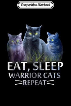 Paperback Composition Notebook: Eat Sleep Warrior Cats Repeat Funny Cat Lover Journal/Notebook Blank Lined Ruled 6x9 100 Pages Book