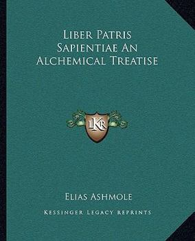 Paperback Liber Patris Sapientiae An Alchemical Treatise Book