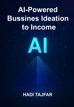 Paperback AI-Powered Business Ideation to Income Book