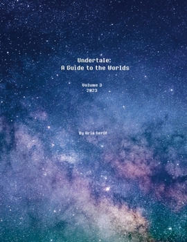 Paperback Undertale: A Guide to the Worlds: Volume 3 Book