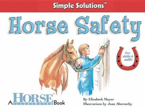 Paperback Horse Safety (Horse Illustrated Simple Solutions) Book