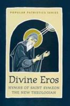 Divine Eros - Book #40 of the Popular Patristics Series