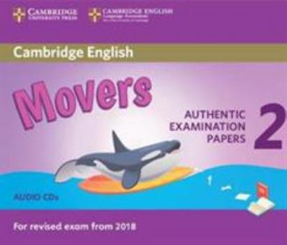 Audio CD Cambridge English Young Learners 2 for Revised Exam from 2018 Movers Audio CDs: Authentic Examination Papers Book