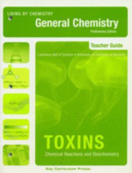 Paperback Living By Chemistry, General Chemistry, Teacher Guide: Unit 4 Toxins Chemical Reactions and Stoichiometry Preliminary Edition Book