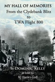 My Hall of Memories: From the Clydebank Blitz to TWA Flight 800