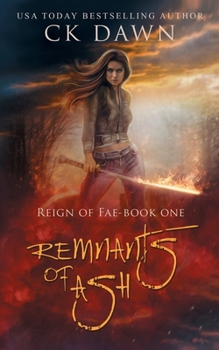 Remnants of Ash - Book #1 of the Reign of Fae