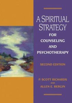 Hardcover A Spiritual Strategy for Counseling and Psychotherapy Book