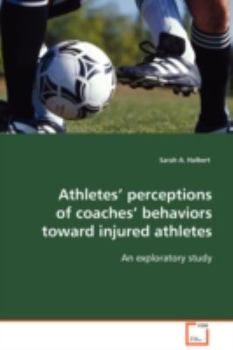 Paperback Athletes' perceptions of coaches' behaviors toward injured athletes Book