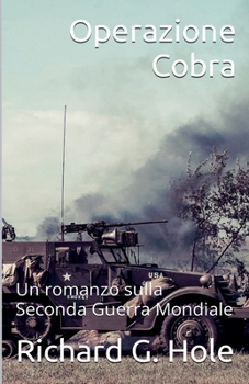 Operazione Cobra (Seconda Guerra Mondiale) (Italian Edition)