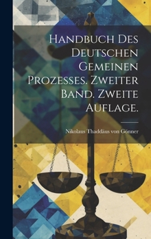Hardcover Handbuch des deutschen gemeinen Prozesses. Zweiter Band. Zweite Auflage. [German] Book