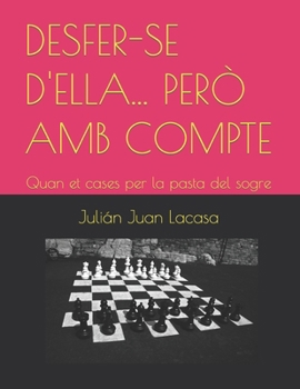 Paperback Desfer-Se d'Ella... Però AMB Compte: Quan et cases per la pasta del sogre [Catalan] Book