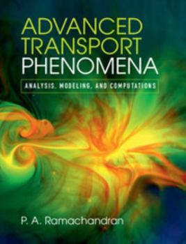 Hardcover Advanced Transport Phenomena Book
