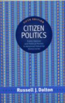 Paperback Citizen Politics: Public Opinion and Political Parties in Advanced Industrial Democracies Book