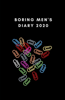 Paperback Boring Men's Diary 2020: Two Weeks To View Book