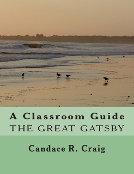 Paperback A Classroom Guide to The Great Gatsby Book