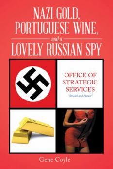 Paperback Nazi Gold, Portuguese Wine, and a Lovely Russian Spy Book
