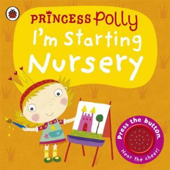 Board book I'm Starting Nursery a Princess Polly Book
