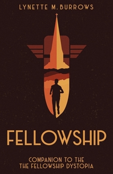 Paperback Fellowship: Companion to the Fellowship Dystopia Book