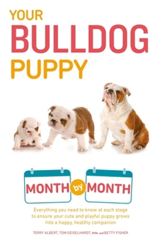Your Bulldog Puppy Month By Month - Book  of the Your Puppy Month by Month