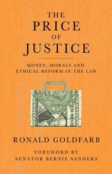 Paperback The Price of Justice: Money, Morals and Ethical Reform in the Law Book