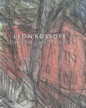 Paperback Leon Kossoff - London Landscapes by Juda, David (forward) (2013) Paperback [French] Book
