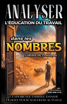 Analyse de l'Enseignement du travail dans les Nombres (L'Éducation Au Travail Dans La Bible)