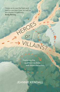 Paperback Heroes or Villains?: Exploring the Qualities We Share with Bible Characters Book