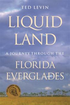 Hardcover Liquid Land: A Journey Through the Florida Everglades Book