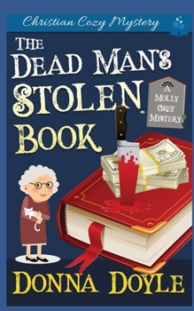 The Dead Man's Stolen Book - Book #6 of the Molly Grey