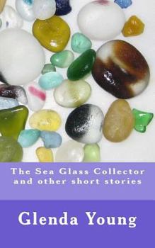 Paperback The Sea Glass Collector and Other Short Stories Book