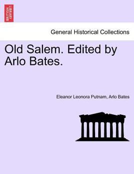 Paperback Old Salem. Edited by Arlo Bates. Book