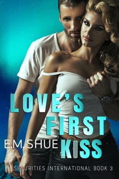 Love's First Kiss - Book #3 of the Securities International
