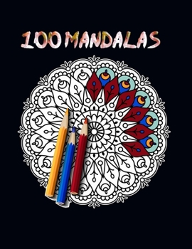 Paperback 100 Mandalas: Coloring Book For Adults, Mandala Designs for Adults Relaxation Adult Coloring Book & unique mandalas Coloring Pages. Book