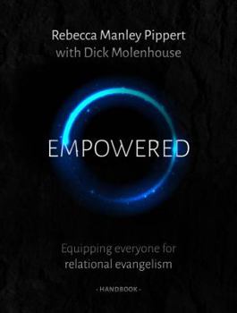 Paperback Empowered Handbook: Equipping Everyone for Relational Evangelism Book