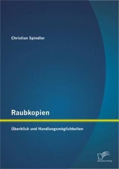 Paperback Raubkopien: Überblick und Handlungsmöglichkeiten [German] Book