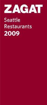 Paperback Zagat 2009 Seattle Restaurants (ZAGATSURVEY: SEATTLE RESTAURANTS) Book