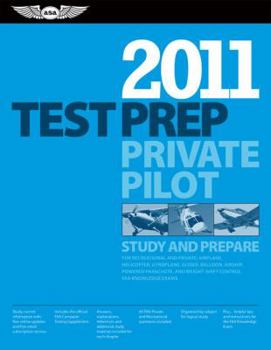 Private Pilot Test Prep 2012: Study and Prepare for Recreational and Private: Airplane, Helicopter, Gyroplane, Glider, Balloon, Airship, Powered Parachute, and Weight-Shift Control FAA Knowledge Exams