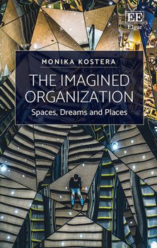 Hardcover The Imagined Organization: Spaces, Dreams and Places Book