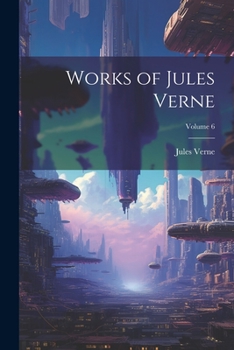 Paperback Works of Jules Verne; Volume 6 Book