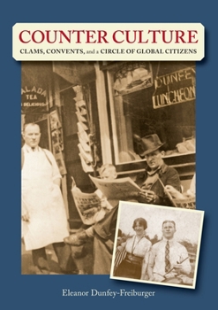 Hardcover Counter Culture: Clams, Convents and a Circle of Global Citizens Book