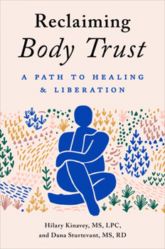 Hardcover Reclaiming Body Trust: A Path to Healing & Liberation Book