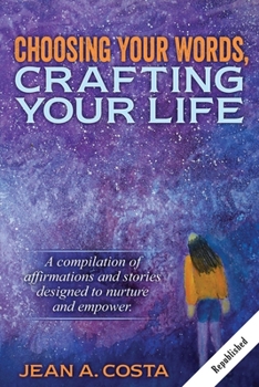 Paperback Choosing Your Words: Crafting Your Life Book