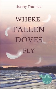 Where Fallen Doves Fly B08TZ5HXFM Book Cover