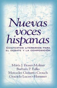 Paperback Nuevas Voces Hispanas: Contextos Literarios Para El Debate Y La Composici?n Book