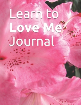 Paperback Learn to Love Me Journal Book