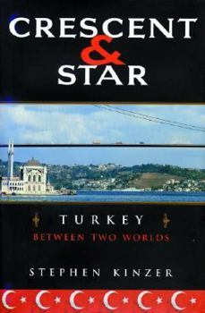 Paperback Crescent and Star: Turkey Between Two Worlds Book