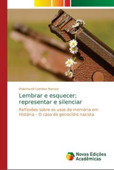 Paperback Lembrar e esquecer; representar e silenciar [Portuguese] Book