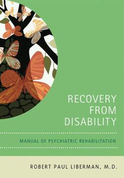 Paperback Recovery from Disability: Manual of Psychiatric Rehabilitation Book