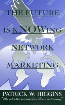 Paperback The Future is Knowing Network Marketing Book