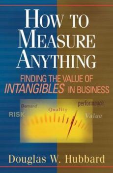 Hardcover How to Measure Anything: Finding the Value of "Intangibles" in Business Book